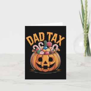 Dad Tax Halloween Spooky Pumpkin Funny Dad Joke Card