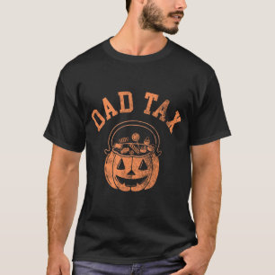 Dad Tax Halloween Trick Or Treat Candy Pumkin Dad T-Shirt