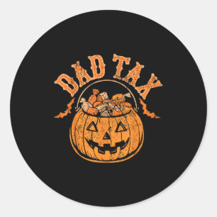 Dad Tax Halloween Trick Or Treat Candy Pumpkin Dad Classic Round Sticker