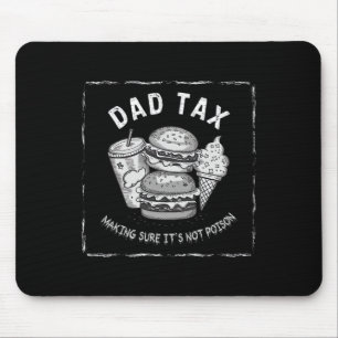 Dad Tax Hilarious Design For Father’s Day Mouse Mat