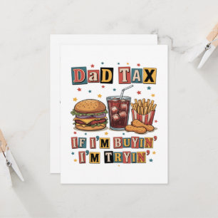 Dad Tax If I’m Buyin’ I’m Tryin’ Invitation