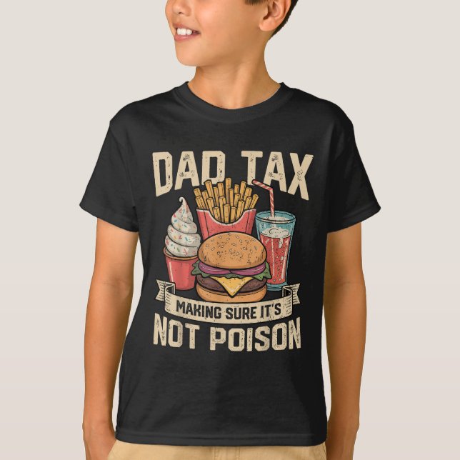 Dad Tax Making Sure It's Not Ison Father's Day Men T-Shirt (Front)
