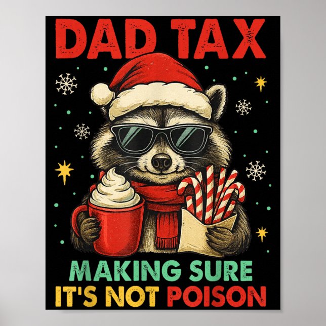 Dad Tax Making Sure It's Not Ison Raccoon Christma Poster (Front)