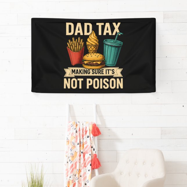 Dad Tax Making Sure It's Not Poison Father's Day Banner (Insitu)