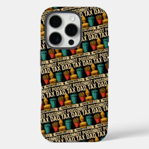 Dad Tax Making Sure It's Not Poison Father's Day iPhone 16 Pro Case