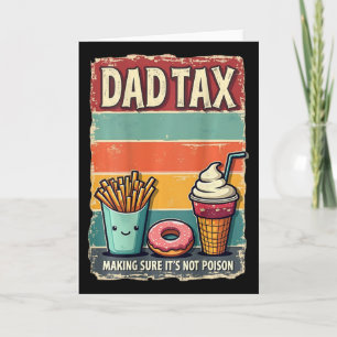 Dad Tax Making Sure It's Not Poison Fathers Day Jo Card