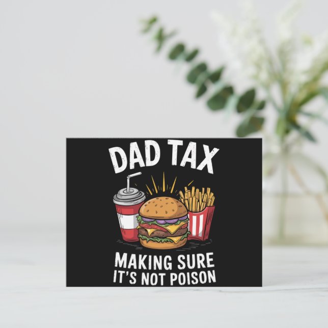 Dad Tax Making Sure It's Not Poison Father's Day Postcard (Standing Front)