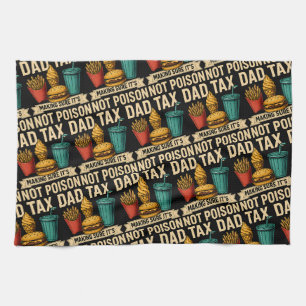 Dad Tax Making Sure It's Not Poison Father's Day Tea Towel