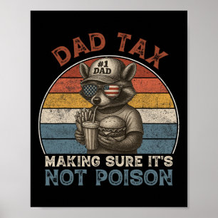 Dad Tax Making Sure It's Not Poison Funny Dad 4th Poster