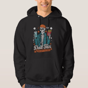 Dad Tax Making Sure It's Not Poison Funny Fathers  Hoodie