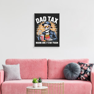 Dad Tax Making Sure It's Not Poison Skeleton Canvas Print