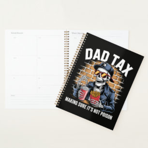 Dad Tax Making Sure It's Not Poison Skeleton Planner