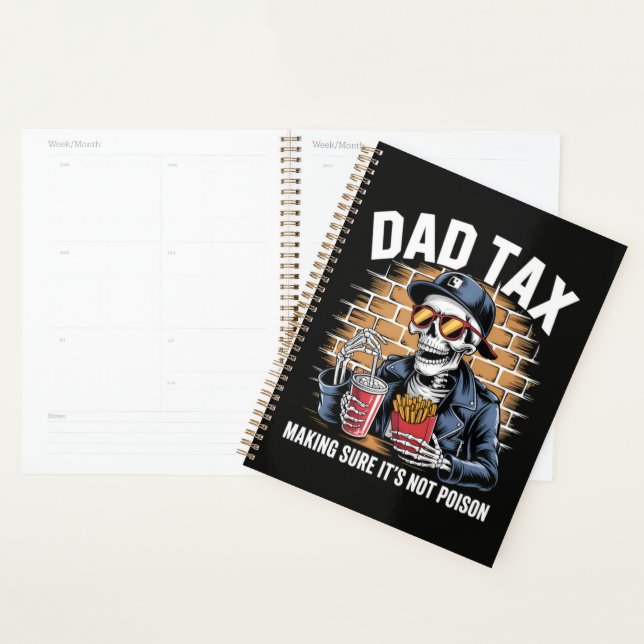 Dad Tax Making Sure It's Not Poison Skeleton Planner (Display)