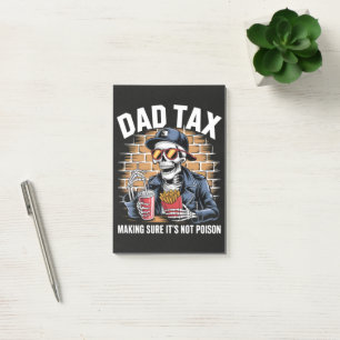 Dad Tax Making Sure It's Not Poison Skeleton Post-it Notes