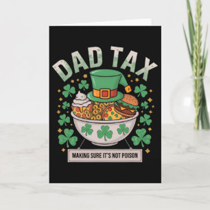 Dad Tax Making Sure It's Not Poison St Patrick's D Card
