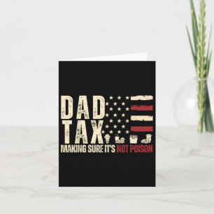 Dad Tax Making Sure It's Not Poison Usa Flag Daddy Card