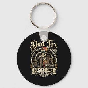 Dad tax making sure not poison funny father's day key ring