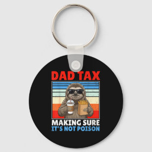 Dad tax making sure not poison funny retro father key ring