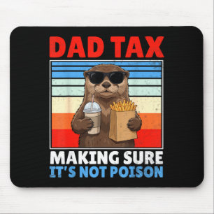 Dad tax making sure not poison funny retro father mouse mat