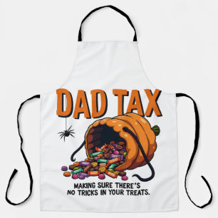Dad Tax Making Sure There’s No Tricks  Apron