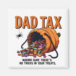 Dad Tax Making Sure There’s No Tricks Magnet