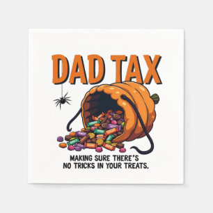 Dad Tax Making Sure There’s No Tricks  Napkin