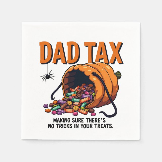 Dad Tax Making Sure There’s No Tricks  Napkin (Front)