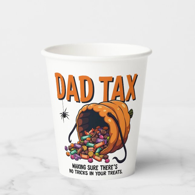 Dad Tax Making Sure There’s No Tricks  Paper Cups (Front)