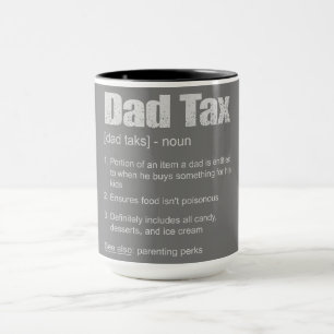 Dad Tax Mug - Birtrhday Gift Mug