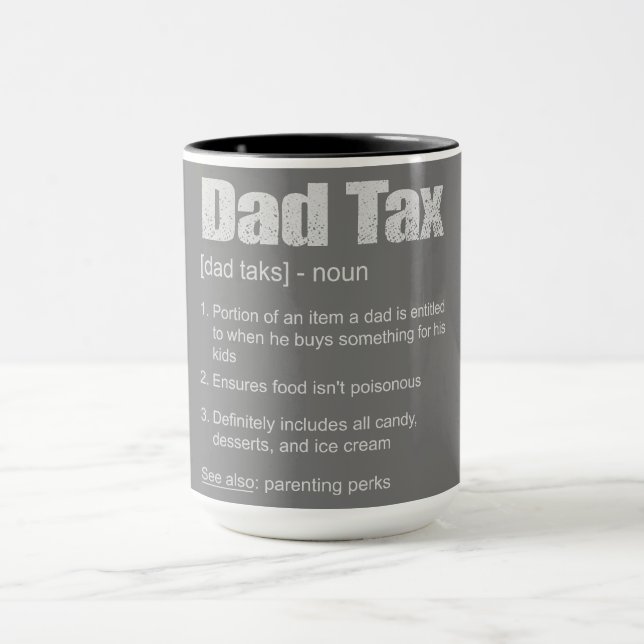 Dad Tax Mug - Birtrhday Gift Mug (Center)
