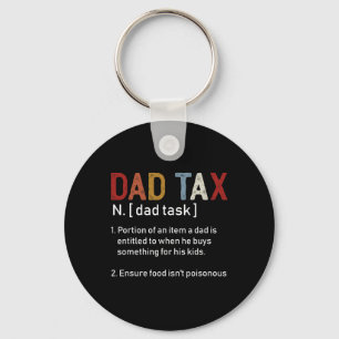 Dad Tax Sarcastic Fathers Day Awesome Dads Definit Key Ring