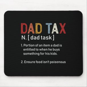 Dad Tax Sarcastic Fathers Day Awesome Dads Definit Mouse Mat