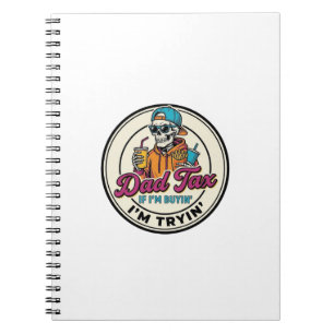 Dad Tax Skeleton Fast Food Humour Shirt Design_1 Notebook