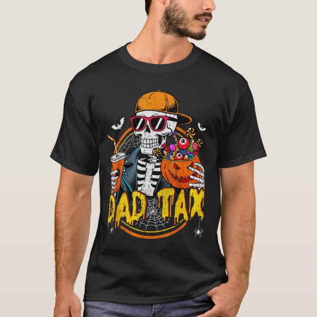 Dad Tax Skeleton Halloween Costume Candy Pumpkin D T-Shirt (Front)