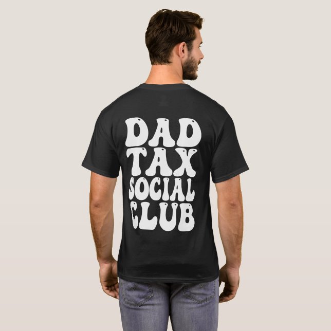 Dad Tax Social Club  T-Shirt (Back Full)
