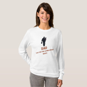  Dad, Thank You for Loving Without Words   Women's T-Shirt