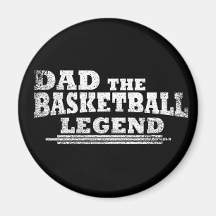 Dad the basketball legend funny fathers day gifts magnet