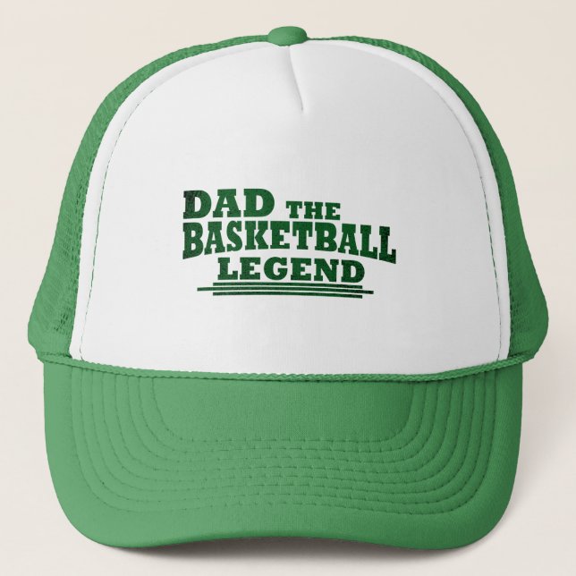 dad the basketball legend trucker hat (Front)
