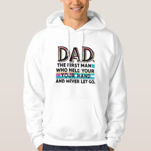 DAD - The First Man Who Held Your Hand Hoodie 
