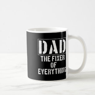 Dad The Fixer Of Everything Funny Father&#; s Day Coffee Mug