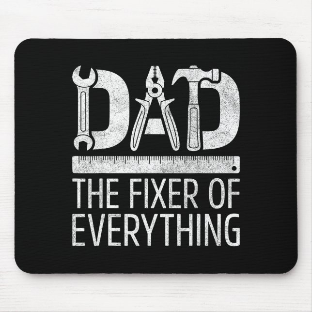 Dad the fixer of everything shirt men handyman mouse mat (Front)