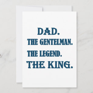 Dad the gentleman The Legend The King father's day Invitation