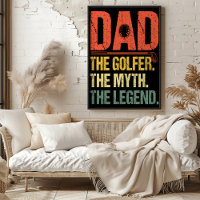Dad: The Golfer. The Myth. The Legend