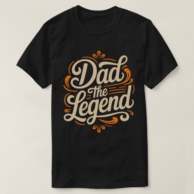 Dad The Legend Calligraphy Tee (Design Front)