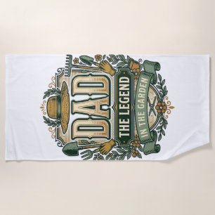Dad The Legend in the Garden Vintage Gardening Des Beach Towel