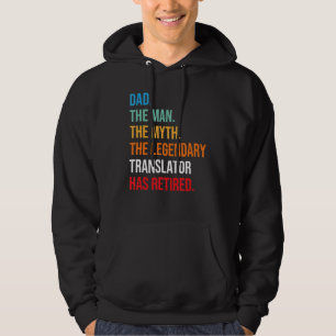 Dad The Legendary Translator Has Retired Hoodie