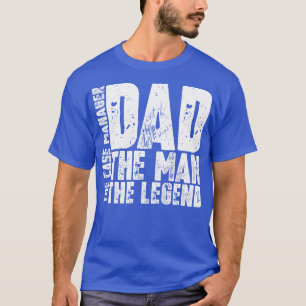 Dad The Man The Case Manager The Legend T-Shirt