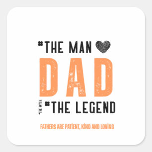 "Dad: The Man, The Legend – Heartfelt Father's Day Square Sticker