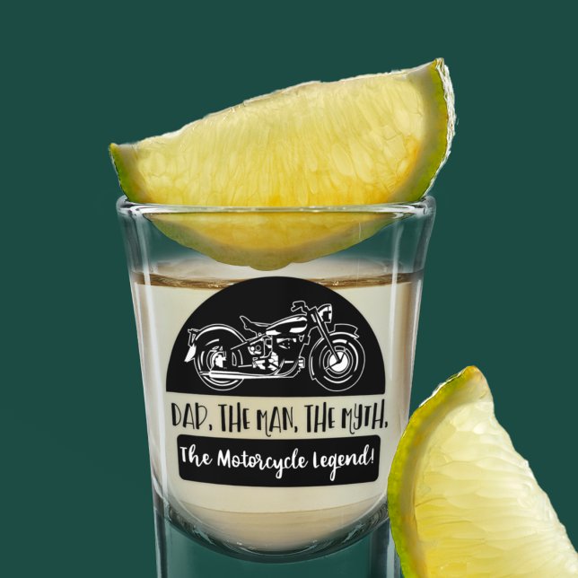 Dad The Man The Myth Motorcycle Legend Funny Quote Shot Glass (Father's Day motorcycle themed shot glass. Dad, the man, the myth, the motorcycle legend. )