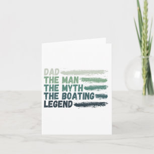 Dad The Man The Myth The Boating Legend Captain  Card